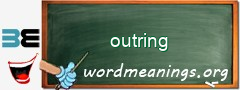 WordMeaning blackboard for outring